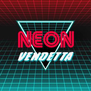 NEON VENDETTA