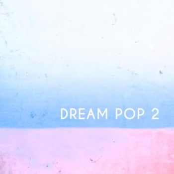 DREAM POP 2