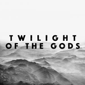 Twilight Of The Gods