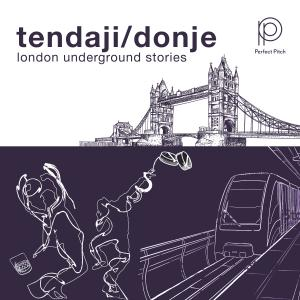 Tendaji Donje - London underground stories