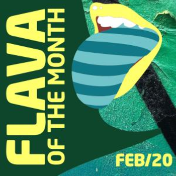 FLAVA Of The Month FEB 20