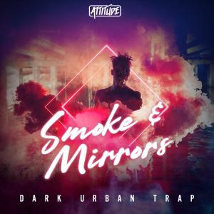 Smoke & Mirrors - Dark Urban Trap