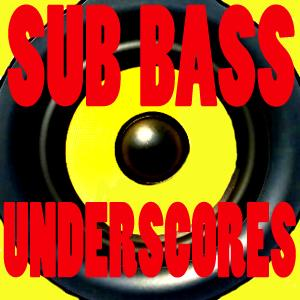 Sub Bass Underscores