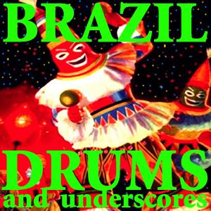 Brazilian Drums Underscores