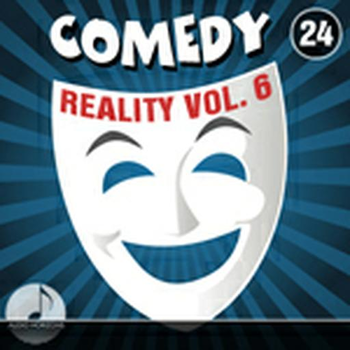 Comedy 24 Reality Vol 6