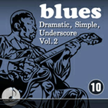 Blues 10 Dramatic, Simple, Underscore Vol 2