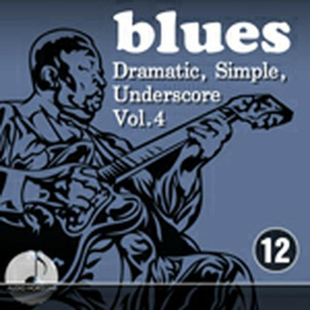 Blues 12  Dramatic, Simple, Underscore Vol 4