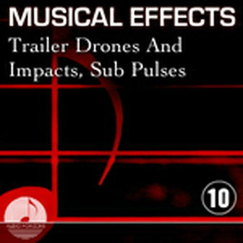 Musical Effects 10 Trailer Drones And Impacts, Sub Pulses