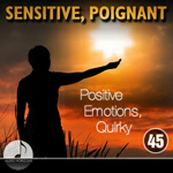 Sensitive, Poignant 45 Positive Emotions, Quirky