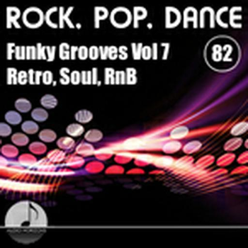 Rock Pop Dance 82 Funky Grooves Vol 07 Retro, Soul, Rnb
