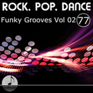 Rock Pop Dance 77 Funky Grooves Vol 02