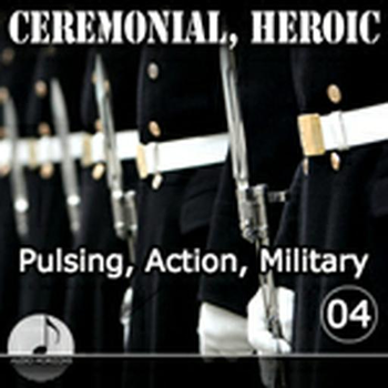 Ceremonial Heroic 04 Pulsing, Action, Military