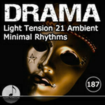 Drama 187 Light Tension 21 Ambient, Minimal Rhythms