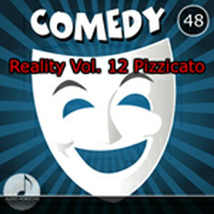 Comedy 48 Reality Vol 12 Pizzicato