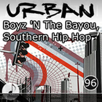 Urban 96 Boyz 'N The Bayou, Southern Hip Hop