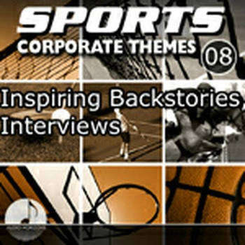 Sports, Corporate 08 Inspiring Backstories, Interviews