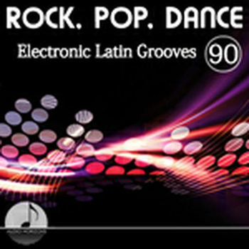 Rock Pop Dance 90 Electronic Latin Grooves