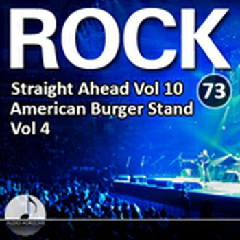 Rock 73 Straight Ahead Vol 10 American Burger Stand Vol 4