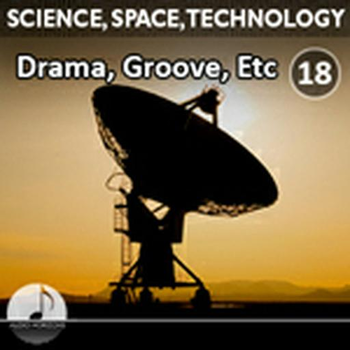 Science, Space, Technology 18 Drama, Groove, Etc