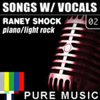 Songs W Voc Raney Shock (Piano_Light Rock)