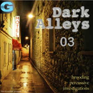 Dark Alleys 03 - Dark Percussive Investigations