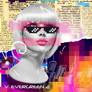 V.Evergreen 2