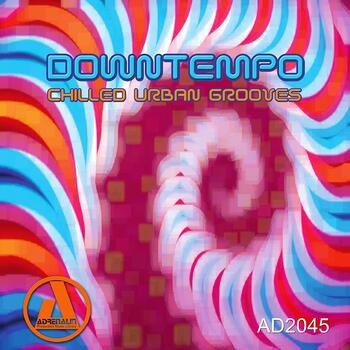 Downtempo - Chilled Urban Grooves