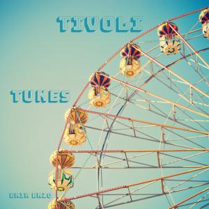  - Tivoli Tunes