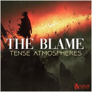The Blame -  Tense Atmospheric Underscore