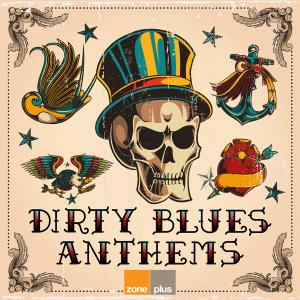 Dirty Blues Anthems