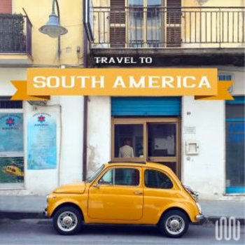 TRAVEL TO SOUTH AMERICA