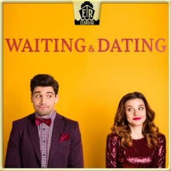 Waiting & Dating