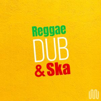 REGGAE, DUB & SKA