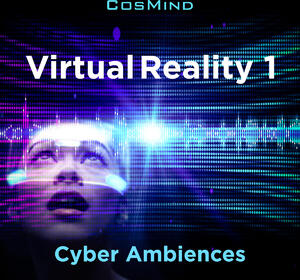 Virtual Reality 1 - Cyber Ambiences