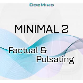 Minimal 2 - Factual & Pulsating