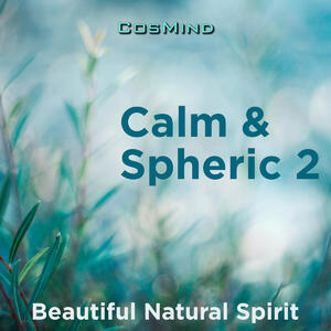 Calm & Spheric 2