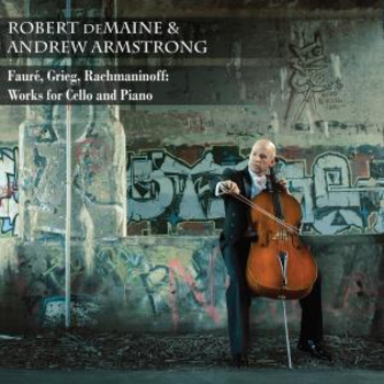 Faure, Grieg, Rachmaninoff: Works for Cello and Piano