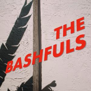 The Bashfuls