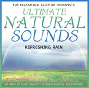 Ultimate Natural Sounds Refreshing Rain