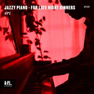 APL 081 Jazzy Piano For Late Night Dinners