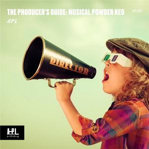 APL 062 The Producer's Guide: Musical Powder Keg