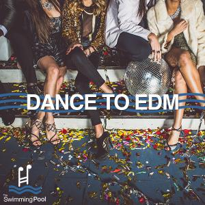 Dance To EDM