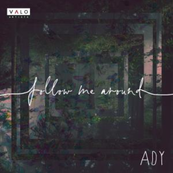 Ady - Follow Me Around