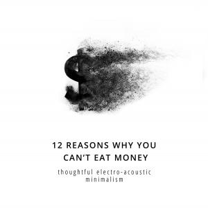 12 Reasons Why You Can't Eat Money
