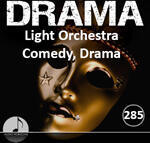 Drama 285 Light Orchestra Comedy, Drama
