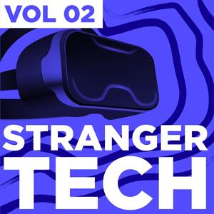 Stranger Tech Vol 02