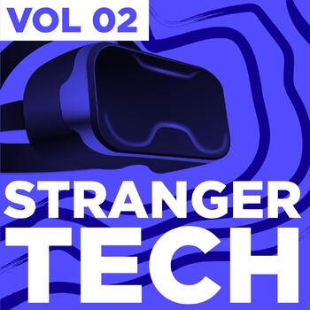 Stranger Tech Vol 02