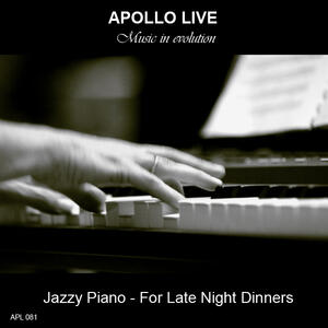 JAZZY PIANO - FOR LATE NIGHT DINNERS