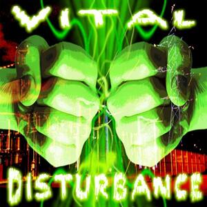 Vital Disturbance