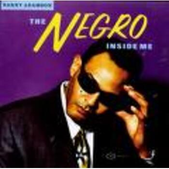 THE NEGRO INSIDE ME